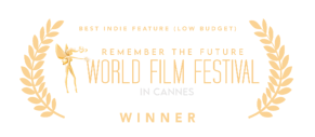 Winner: World Film Festival in Cannes - Best Indie Feature